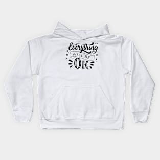 Everything will be OK Kids Hoodie